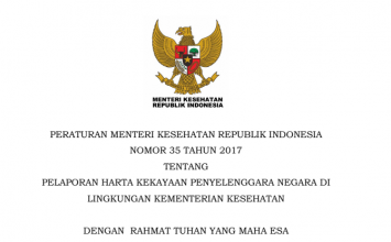 Download Peraturan Menteri Kesehatan Republik Indonesia Nomor 35 Tahun 2017 Tentang Pelaporan Harta Kekayaan Penyelenggara Negara Di Lingkungan Kementerian Kesehatan